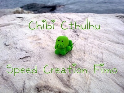 Cthulhu Chibi - Speed Creation Fimo