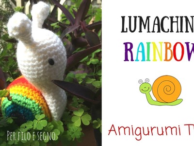 Amigurumi Time - Lumachina Rainbow
