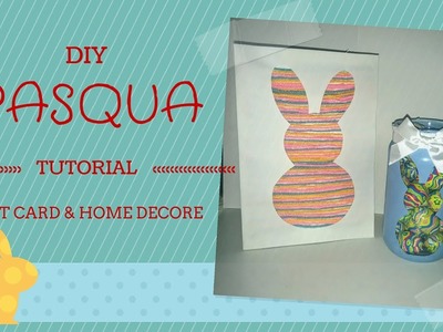 DIY PASQUA-Biglietto&Home Decor ❀Coll. con Raffaella Carrozzini❀