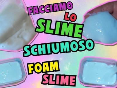 SLIME Skifidol SCHIUMOSO con il DETERSIVO (FOAM SLIME) Iolanda Sweets