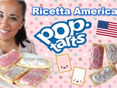 Ricetta Americana: Pop Tarts