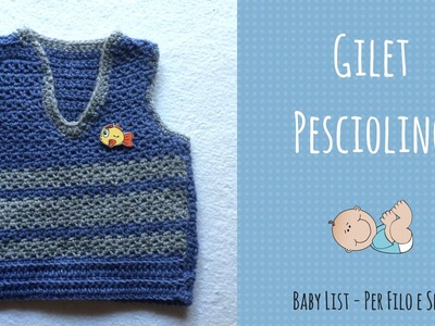 Tutorial - Gilet Pesciolino (taglia 6 mesi)