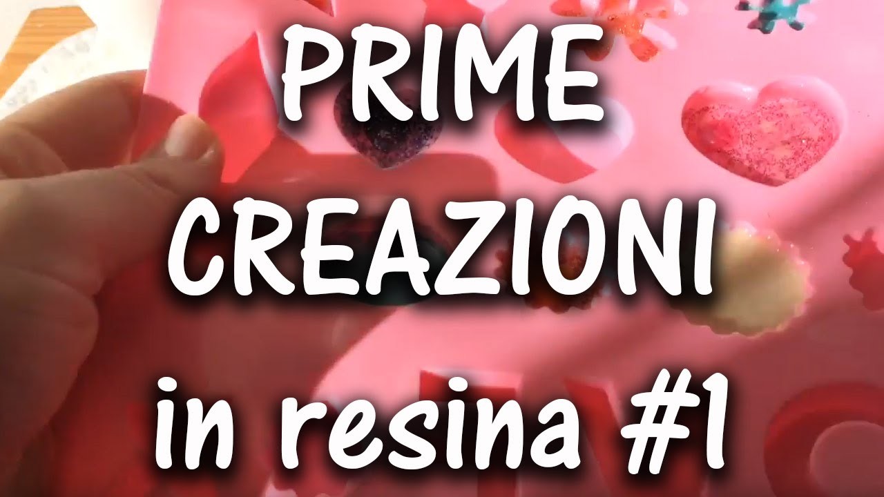 Le mie PRIME CREAZIONI in RESINA #1