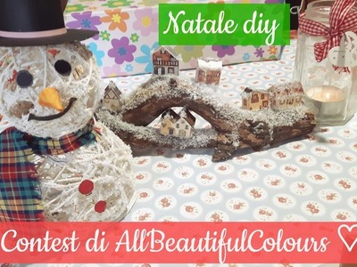 ☆PARTECIPO AL CONTEST DI ALLBEAUTIFULCOLOURS! CREAZIONI NATALIZIE DIY ☆