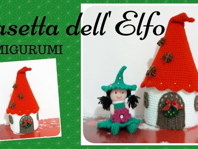 Casa dell'Elfo AMIGURUMI - Crochet Elf's House (English sub)