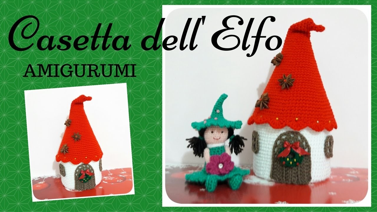 Casa dell'Elfo AMIGURUMI - Crochet Elf's House (English sub)