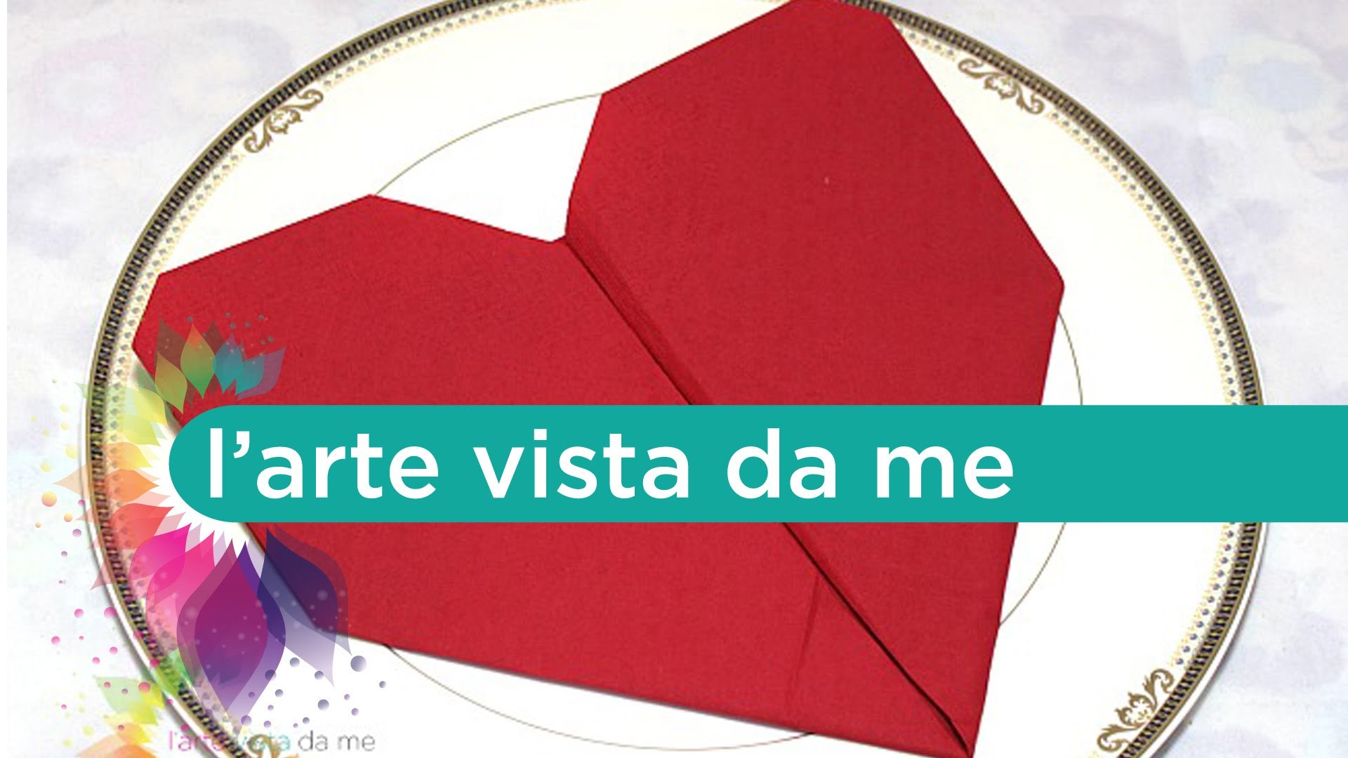 Heart Napkin Fold-Come piegare Tovagliolo a forma di Cuore-San Valentino-Valentine's Day