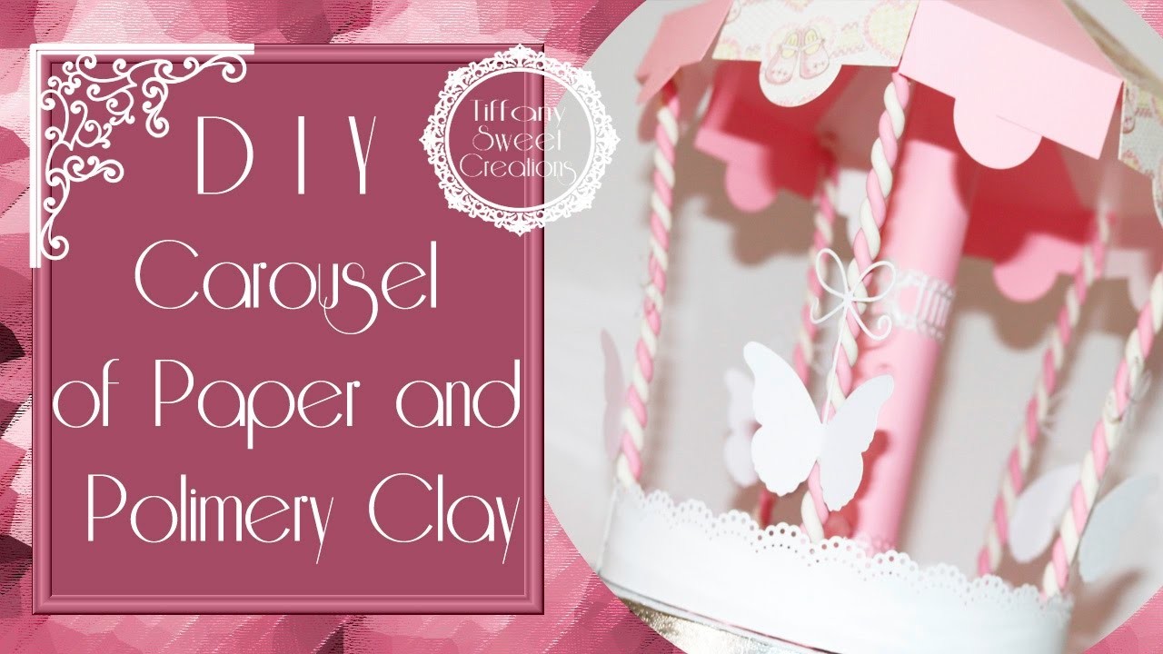 Carousel of Paper and Polimery Clay ♡ DIY Tutorial ( seconda parte )