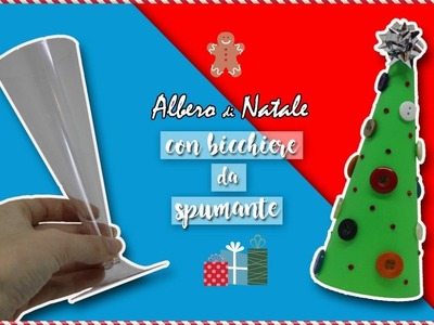 ALBERO di NATALE con BICCHIERE da SPUMANTE e BOTTONI