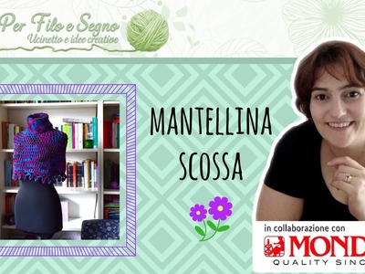 Tutorial - Mantellina Scossa