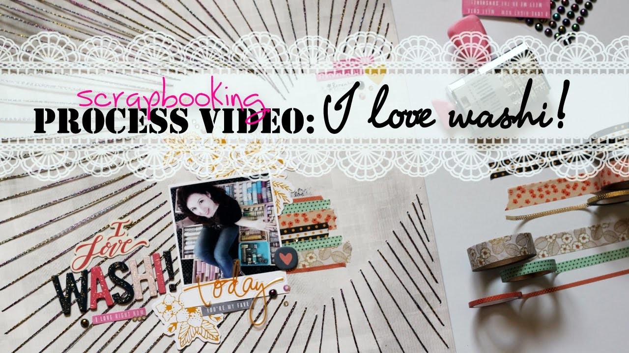 SCRAPBOOKING process video || I love washi ♥