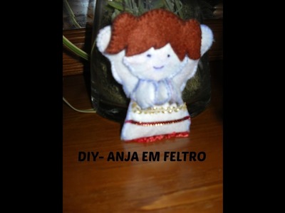 DIY- ANJA FELTRO - PROPOSTA PARA NATAL