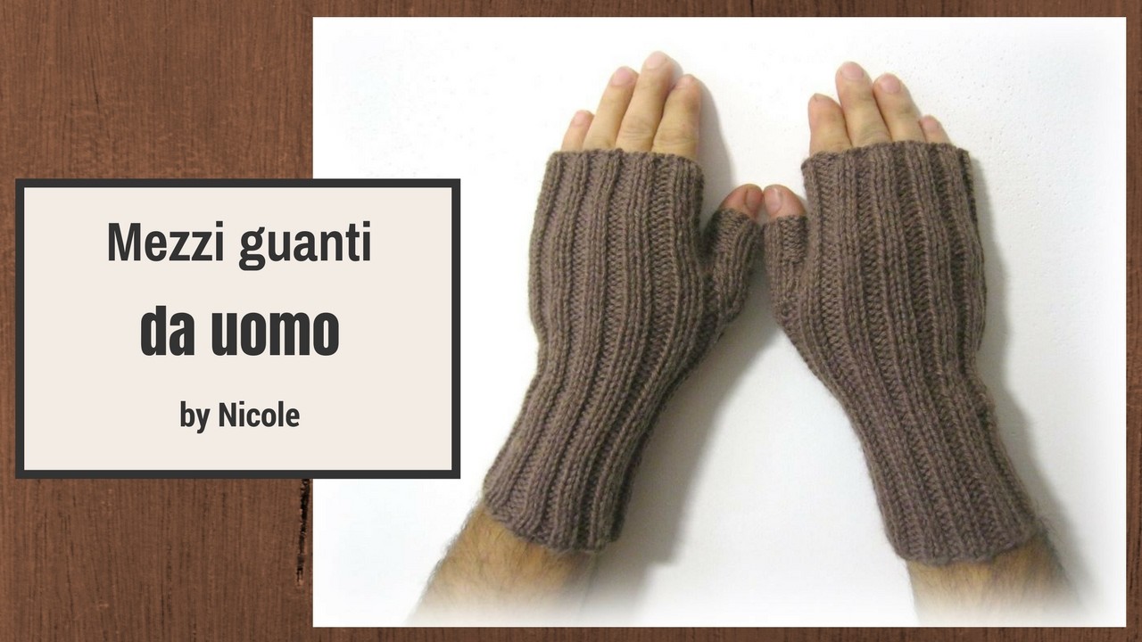 Mezzi guanti a maglia per uomo -DIY knit fingerless gloves