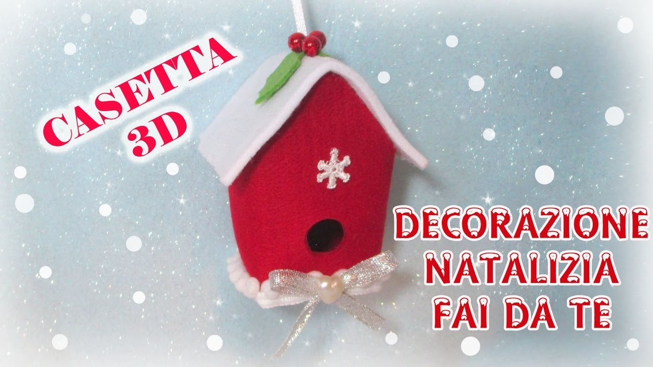 Casetta 3D decorazione natalizia in feltro senza cucire - tutorial e cartamodello, 2016