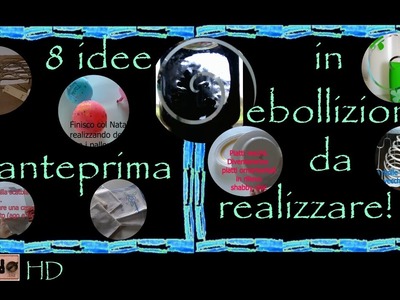 Riciclo creativo: 8 idee in ebollizione da realizzare - tutorial fai da te