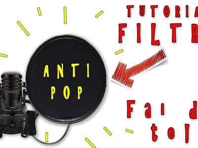 Pop filter  "FAI DA TE-TUTORIAL-DIY" per un audio migliore!