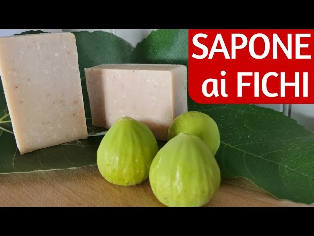 SAPONE AI FICHI FATTO IN CASA DA BENEDETTA - Homemade Fig Soap