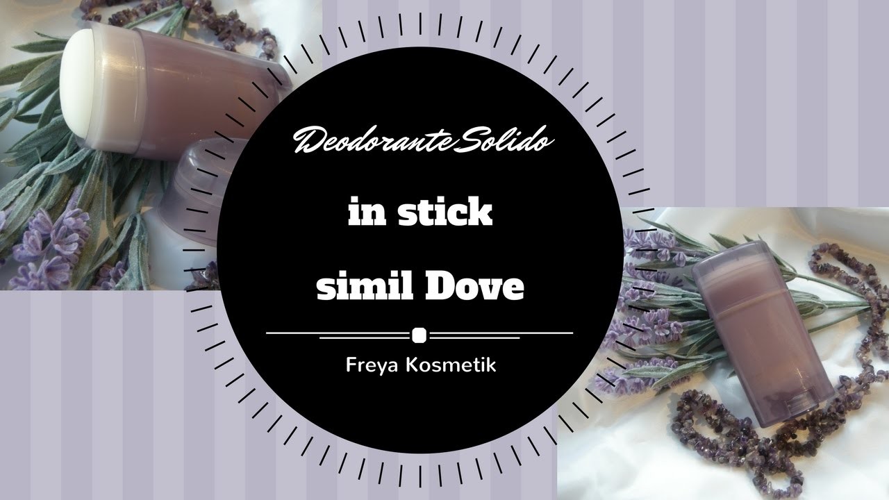 Deodorante in stick DIY. simil Dove