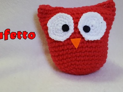 Tutorial GUFETTO amigurumi all'uncinetto - Crochet amigurumi OWL - facilissimo - very easy