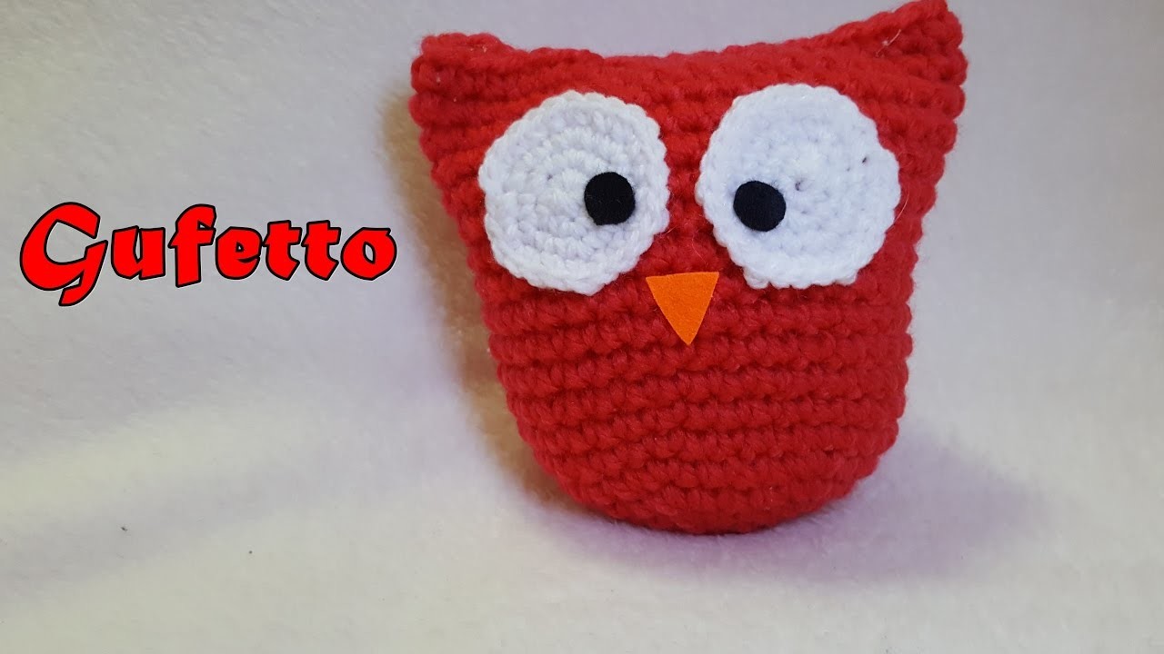 Tutorial GUFETTO amigurumi all'uncinetto - Crochet amigurumi OWL - facilissimo - very easy
