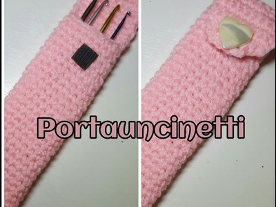 Portauncinetti all'uncinetto - Tutorial facilissimo - very easy crochet tutorial