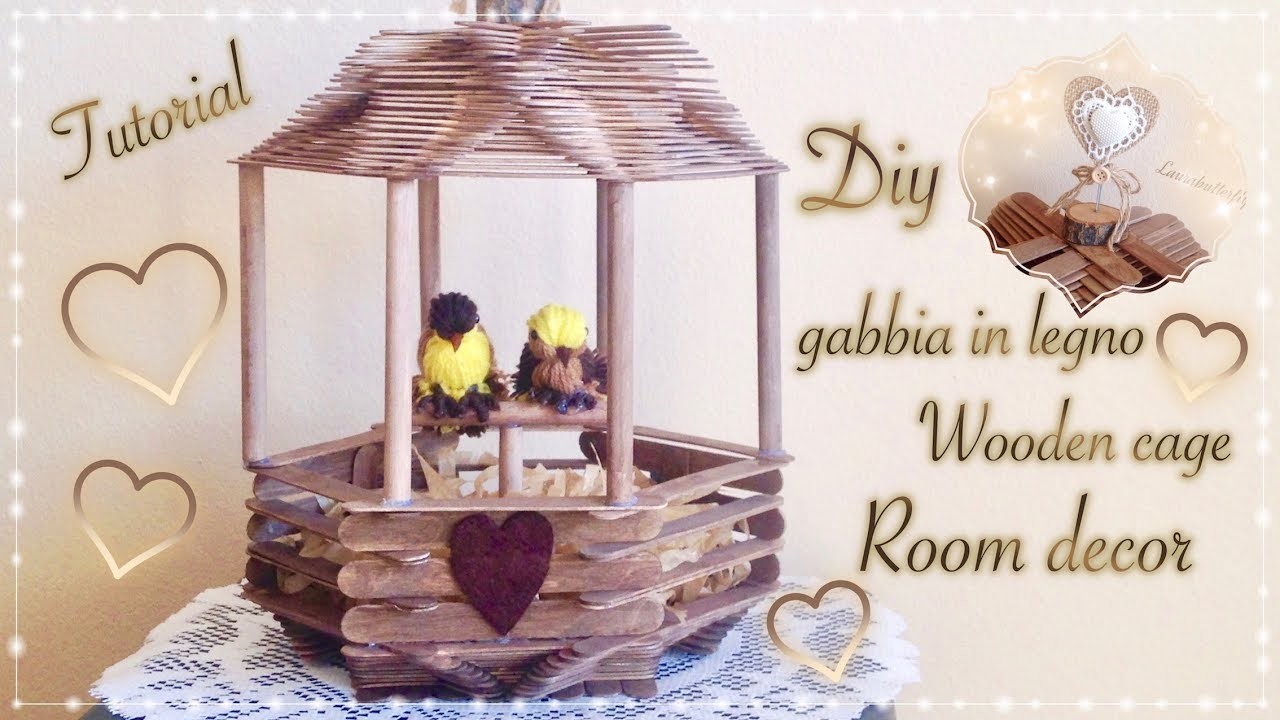 Diy gabbia uccellini in legno | Cage wooden birds | Tutorial | Room decor | Creazioni in legno |