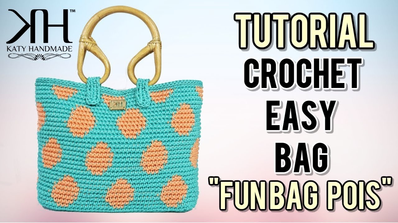 TUTORIAL BORSA "FunBag Pois" UNCINETTO - DIY CROCHET BAG ● Katy Handmade