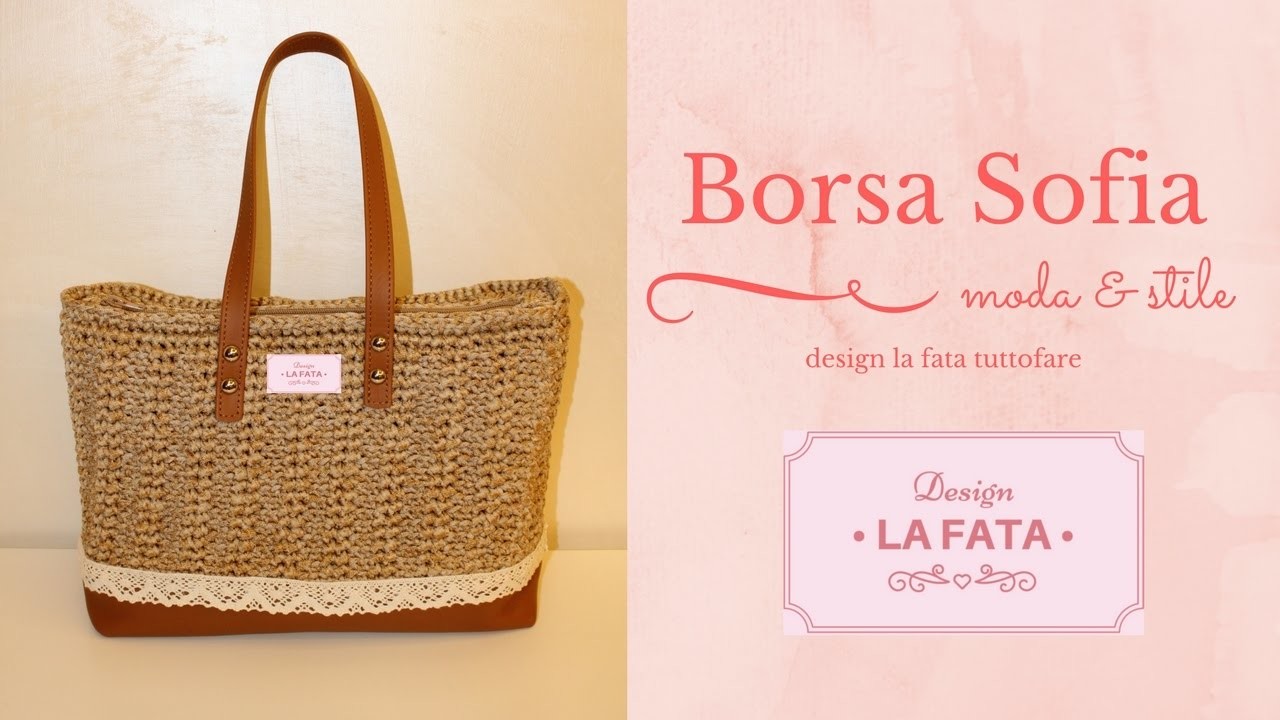 Tutorial: borsa Sofia. crochet bag.***lafatatuttofare***