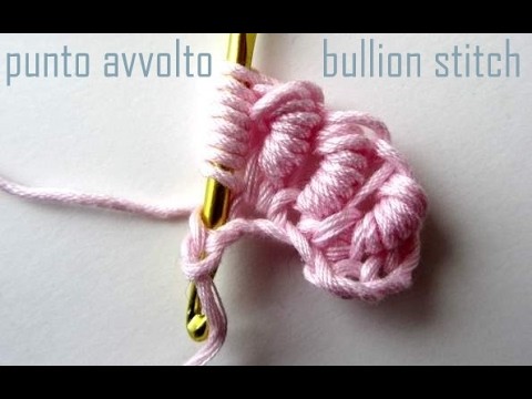 Uncinetto: il punto avvolto o bullion stitch