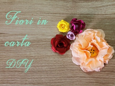 Fiori in carta DIY