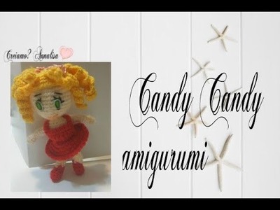 Candy Candy ad uncinetto amigurumi crochet
