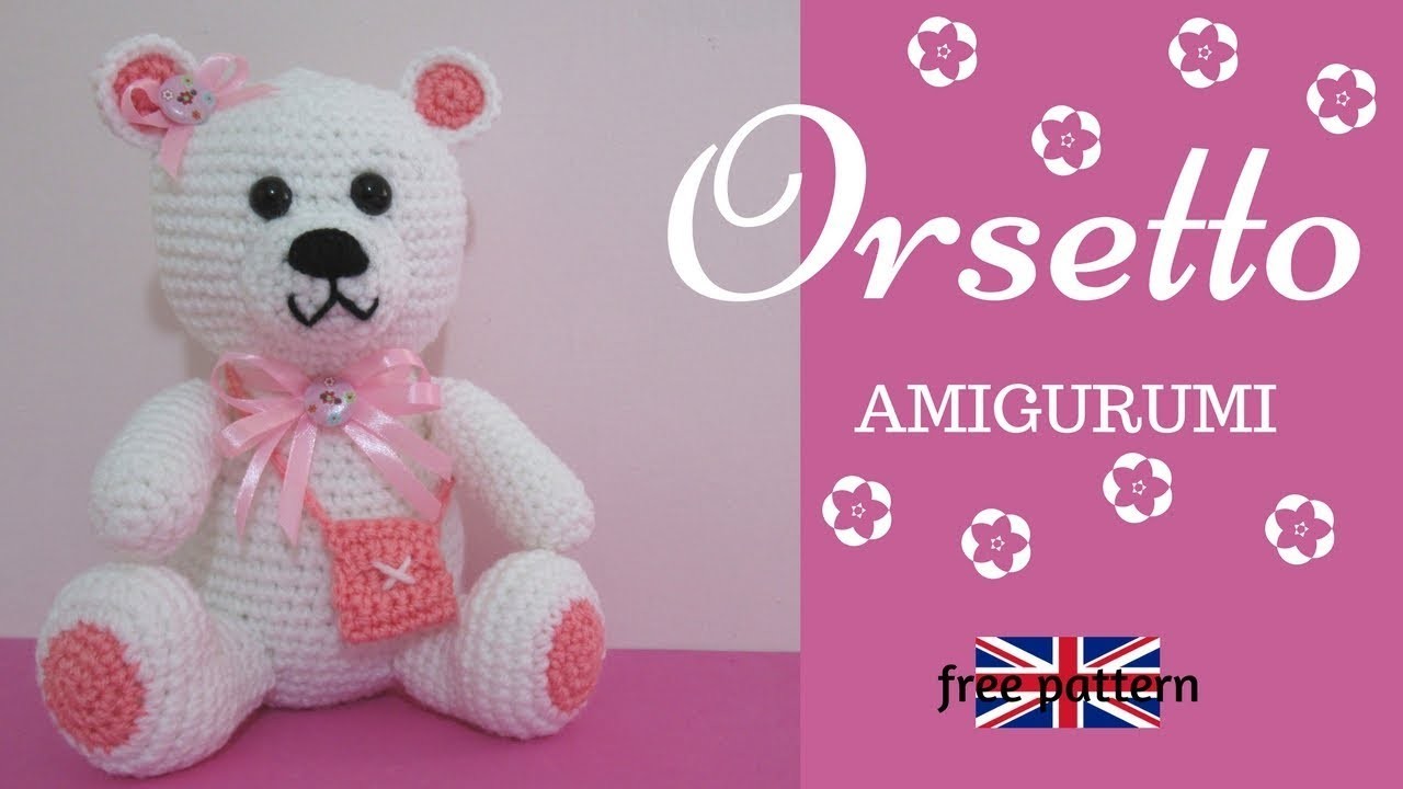 Orsetto AMIGURUMI - Crochet a Bear (with english pattern)