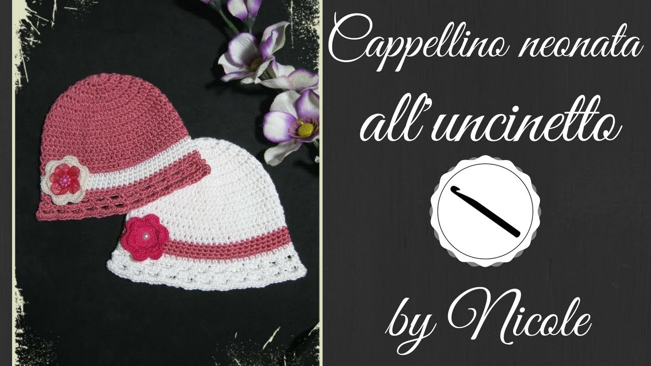 Cappellino per neonata all'uncinetto - Crochet a baby beanie
