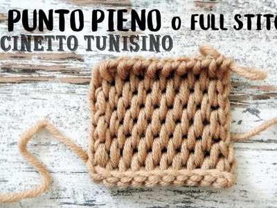 Punto Pieno (full stitch) con  Uncinetto Tunisino