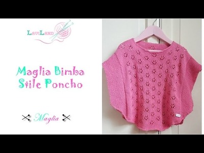 Maglia Bimba Stile Poncho- parte 1 di 2- Knitted Baby Shirt