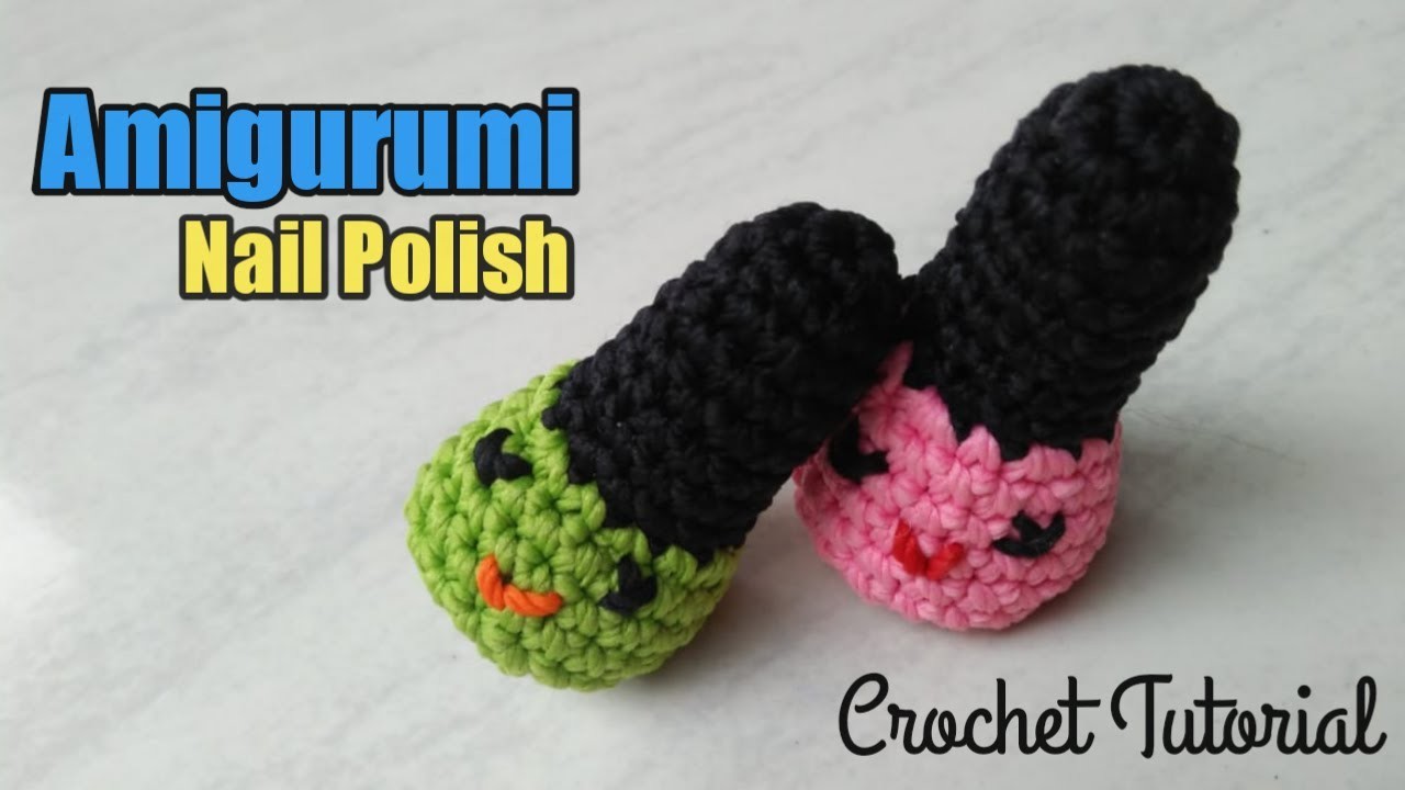 Crochet Nail polish Amigurumi Tutorial || Tutorial Amigurumi Cat Kuku Mudah