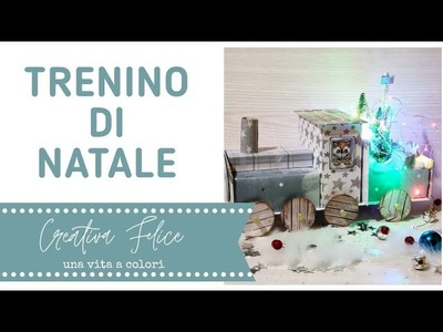 #homedecor #christmas #tutorial                                       TRENINO DI NATALE (II parte)