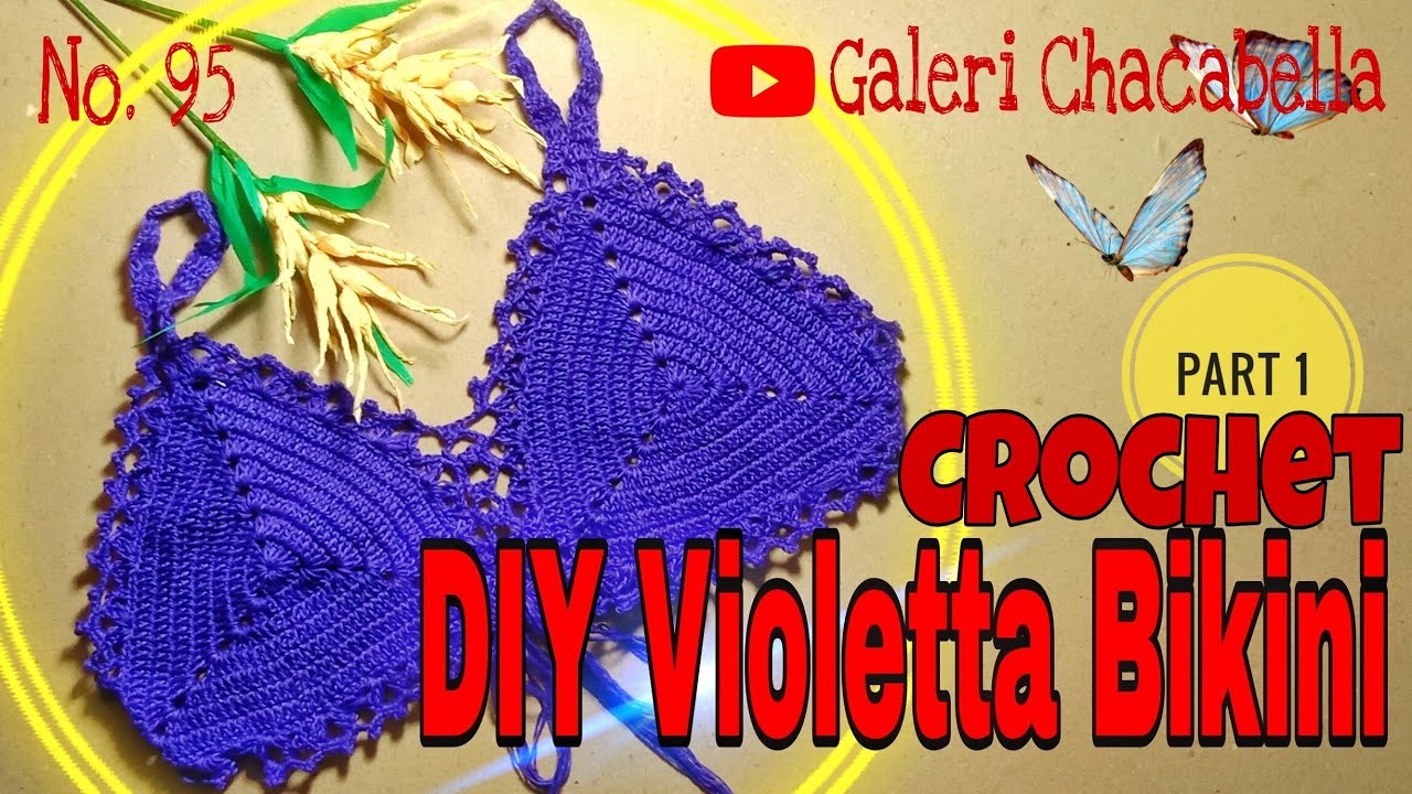 Tutorial Violetta Bikini Crochet Part 1, cara membuat bikini rajut, Tutorial Bikini Bottom Crochet