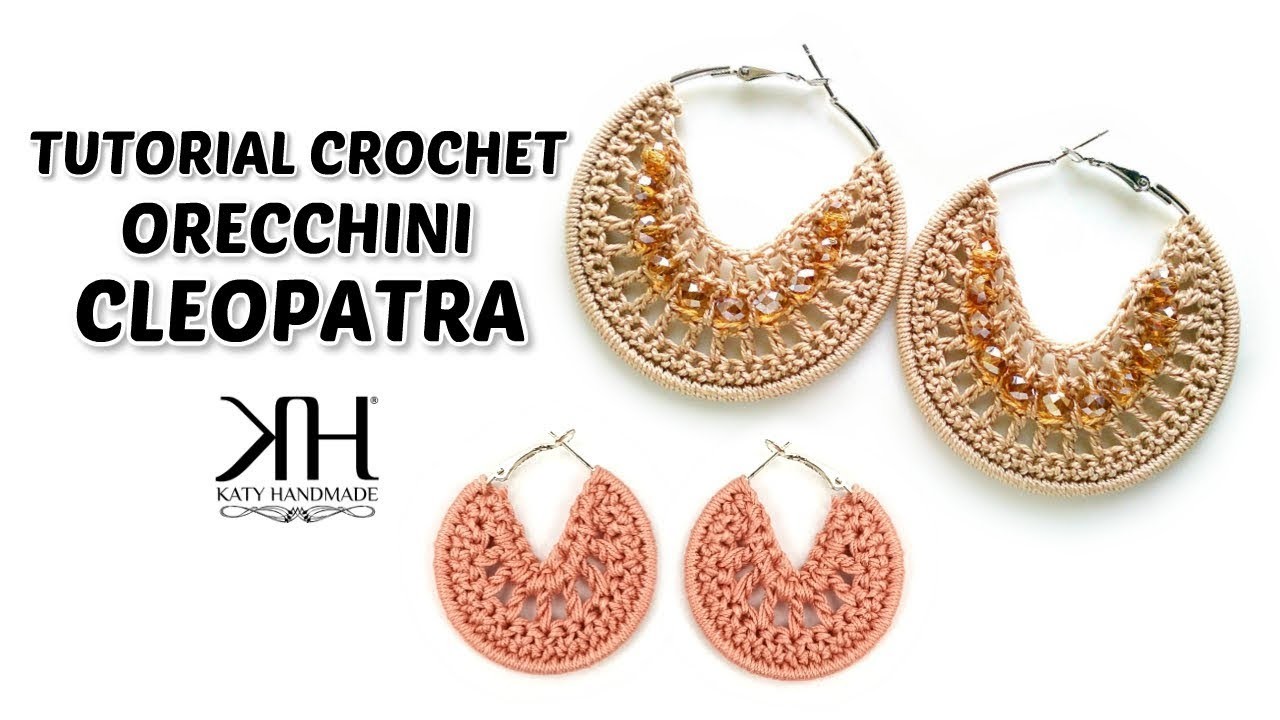 Orecchini "Cleopatra" uncinetto - Crochet earrings tutorial ♡ Katy Handmade