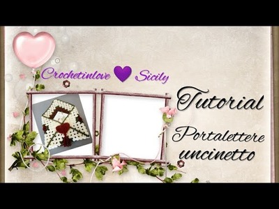 Tutorial Porta lettere uncinetto, Granny square, crochet letter holder