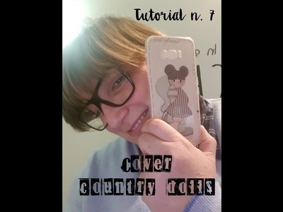 Tutorial n.7 .  le COVER di Country Dolls