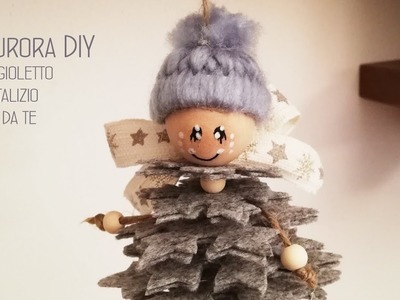DIY-FAI DA TE -TUTORIAL angioletto natalizio