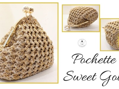 TUTORIAL: Pochette gioiello "Sweet Gold". crochet bag minaudiere