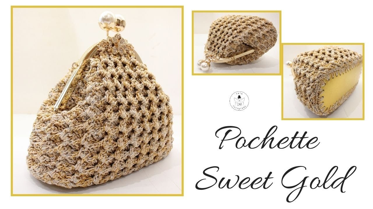 TUTORIAL: Pochette gioiello "Sweet Gold". crochet bag minaudiere