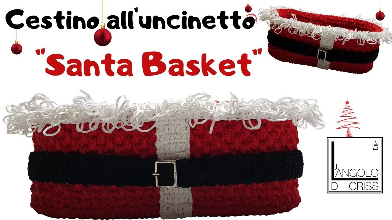 Cestino all'uncinetto "Santa Basket" - tutorial passo a passo