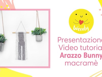 Arazzo Bunny con corde di macramè ✨ Presentazione workshop macramè per principianti Wendy Shop