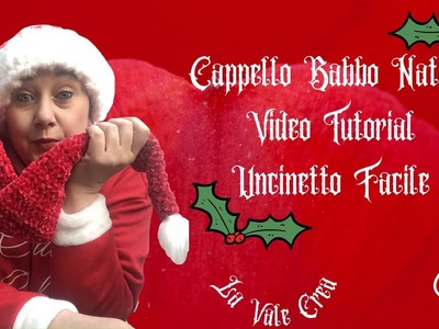 Uncinetto Facile - Cappello Babbo Natale - Video Tutorial