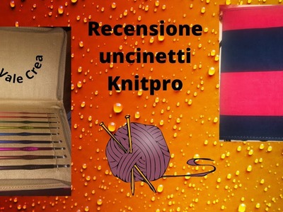 Recensione! Set Uncinetti con astuccio Knitpro