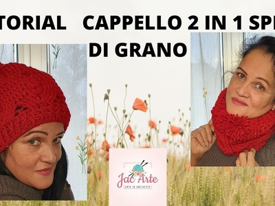 ????TUTORIAL CAPPELLO SPIGA DI GRANO 2 IN 1????