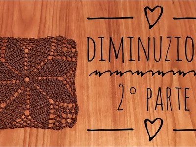 TUTORIAL UNCINETTO 2° parte: DIMINUZIONI mattonella completa. crochet